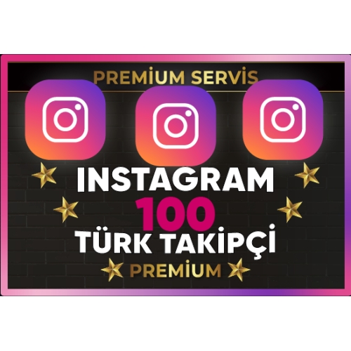  ⚡  PREMİUM  INSTAGRAM 100 TÜRK TAKİPÇİ ⚡